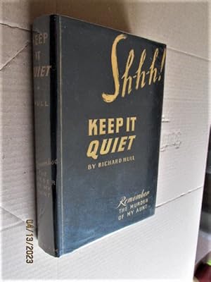 Seller image for Keep It Quiet First Edition Hardback In Original Dustjacket for sale by Alan White Fine Books