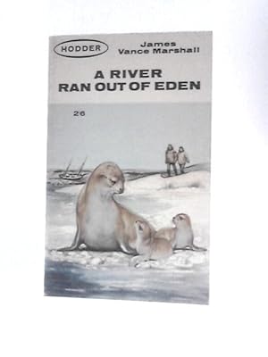 Bild des Verkufers fr A River Ran Out of Eden zum Verkauf von World of Rare Books