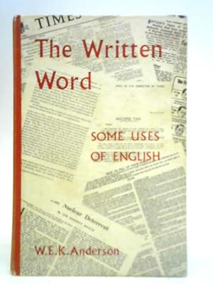 Bild des Verkufers fr Written Word: Some Uses of English zum Verkauf von World of Rare Books