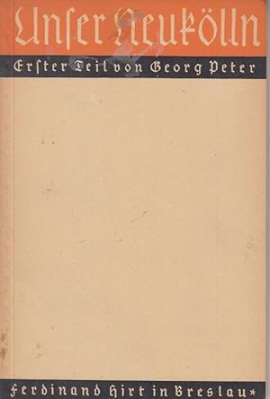 Imagen del vendedor de Unser Neuklln. Erster Teil. - Vom Werden unserer Heimat. Heimatgeschichtliche Bilder. - Im Inhalt: Der Richardplatz / Geschichte des Heimatbodens / Spuren altgermanischer Drfer bei Grobeeren und in Neuklln / Reitergrab / Wendensiedlung und Rundwall bei Stralau und Treptow / Die Unterirdischen in der Hansenheide / Hellpfuhl / Das Fuchsloch auf dem Tempelhofer Felde / UrKunde der Umwandlung des Hofes Richardsdorf in ein Dorf / Die Urkunde der Dorfgrndung / Der Alt-Rixdorfer Dorfanger / Der 'Schwarze Tod' vom Jahre 1347 / Was das Landbuch ber Rixdorf zu sagen wei. - a la venta por Antiquariat Carl Wegner