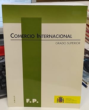 Imagen del vendedor de Comercio internacional : Ciclo formativo de grado superior de la familia de comercio y marketing a la venta por La Leona LibreRa