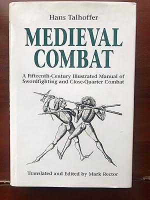 Imagen del vendedor de Medieval Combat: A Fifteenth-Century Illustrated Manual of Swordfighting and Close-Quarter Combat: A Fifteenth-century Manual of Swordfighting and Close-quarter Combat a la venta por Dyfi Valley Bookshop