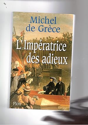 Seller image for L'imperatrice des adieux. Charlotte figlia di Leopoldo I del Belgio. for sale by Libreria Gull