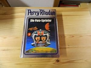 Seller image for Die Para-Sprinter. [Red.: Horst Hoffmann] / Perry Rhodan ; 24 for sale by Versandantiquariat Schfer