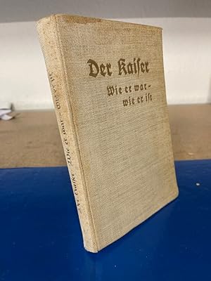 Seller image for Der Kaiser - Wie er war - wie er ist for sale by Bchersammelservice Steinecke