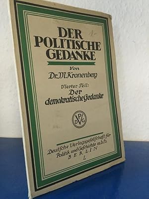 Imagen del vendedor de Der politische Gedanke. Aufstze. Vierter Teil: Der demnokratische Gedanke a la venta por Bchersammelservice Steinecke