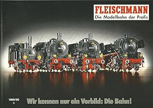 Imagen del vendedor de Fleischmann. Die Modellbahn der Profis. Wir kennenb nur ein Vorbild: Die Bahn! 1989/90 D. a la venta por Lewitz Antiquariat