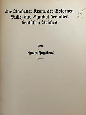 Bild des Verkufers fr Die Aachener Krone der Goldenen Bulle, das Symbol des alten deutschen Reiches zum Verkauf von Bchersammelservice Steinecke