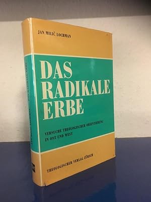 Seller image for Das radikale Erbe. Versuche theologischer Orientierung in Ost und West. for sale by Bchersammelservice Steinecke