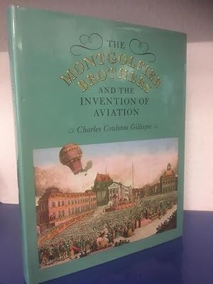 The Montgolfier Brothers and the Invention of Aviation 1783-1784