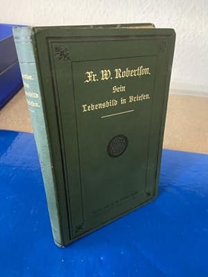 Seller image for Friedrich Wilhelm Robertson - Sein Lebensbild in Briefen for sale by Bchersammelservice Steinecke