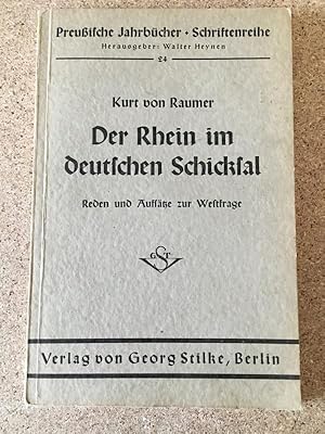 Imagen del vendedor de Der Rhein im deutschen Schicksal - Reden und Aufstze zur Westfrage a la venta por Bchersammelservice Steinecke