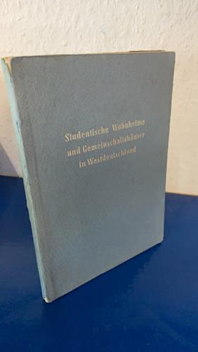Immagine del venditore per Studentische Wohnheime und Gemeinschaftshuser in Westdeutschland - Ein Bericht venduto da Bchersammelservice Steinecke