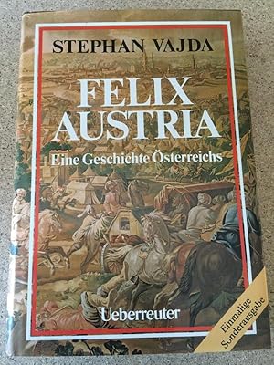 Seller image for Felix Austria. Eine Geschichte sterreichs for sale by Bchersammelservice Steinecke