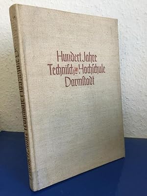 Bild des Verkufers fr Hundert Jahre Technische Hochschule Darmstadt 1836 bis 1936. zum Verkauf von Bchersammelservice Steinecke