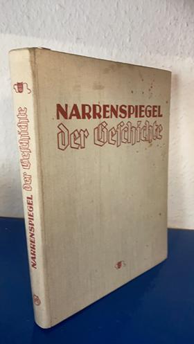 Bild des Verkufers fr Narrenspiegel der Geschichte. Versailles und seine Folgen in der Weltkarikatur. zum Verkauf von Bchersammelservice Steinecke