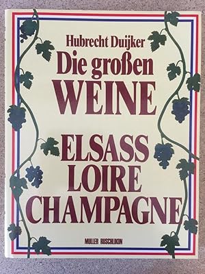 Seller image for Die groen Weine - Elsass, Loire, Champagne for sale by Bchersammelservice Steinecke