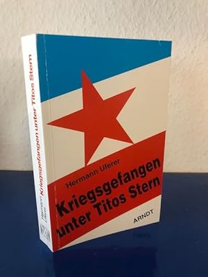 Seller image for Kriegsgefangen unter Titos Stern for sale by Bchersammelservice Steinecke