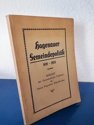 Hagenauer Gemeindepolitik 1919 - 1925 / Bericht der Gemeinderats-Fraktion der Union Populaire Rep...