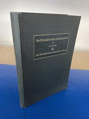 Prinzipien der Atomdynamik. III. Teil: Die Elektrizität im chemischen Atom