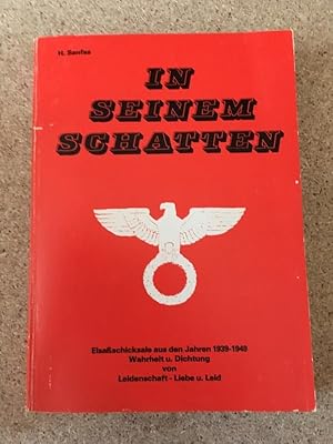 Seller image for In seinem Schatten - Elsaschicksale aus den Jahren 1939 - 1949 for sale by Bchersammelservice Steinecke