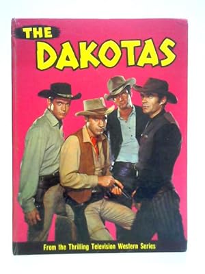 Seller image for The Dakotas - from the Thrilling Television Western Series for sale by World of Rare Books