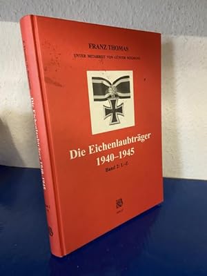 Seller image for Die Eichenlaubtrger 1940-1945 - Band 2: L - Z for sale by Bchersammelservice Steinecke