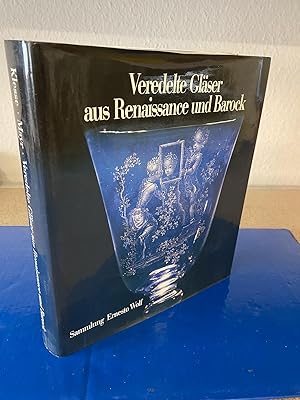 Bild des Verkufers fr Veredelte Glser aus Renaissance und Barock. Sammlung Ernesto Wolf. zum Verkauf von Bchersammelservice Steinecke