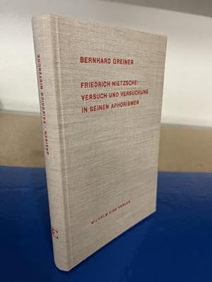 Seller image for Friedrich Nietzsche: Versuch und Versuchung in seinen Aphorismen for sale by Bchersammelservice Steinecke