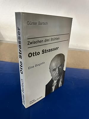 Image du vendeur pour Zwischen drei Sthlen. Otto Strasser. Eine Biographie. mis en vente par Bchersammelservice Steinecke