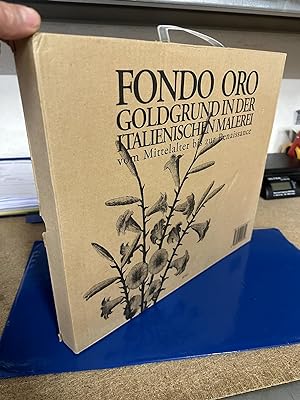 Fondo Oro. Goldgrund in der italienischen Malerei vom Mittelalter bis zur Renaissance
