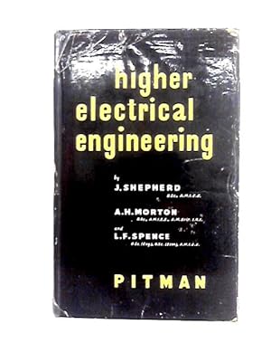 Imagen del vendedor de Higher Electrical Engineering: a Textbook for Students in Higher National Courses a la venta por World of Rare Books