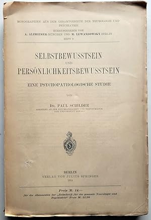 Selbstbewusstsein und Persönlichkeitsbewusstsein. eine psychopathologische Studie. Monographien a...