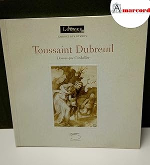 Seller image for Cordellier Dominique, Toussaint Dubreuil, 5 continents, 2010. for sale by Amarcord libri