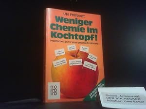 Weniger Chemie im Kochtopf! : Prakt. Tips für e. gesunde Ernährung ; [d. Verbraucherzentrale Hamb...