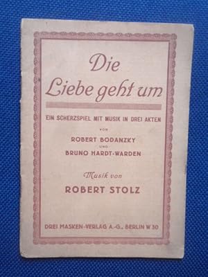 Immagine del venditore per Textbuch der Gesnge. Die Liebe geht um. Ein Scherzspiel in 3 Akten (.). venduto da Antiquariat Klabund Wien