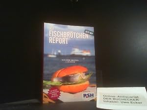 Der Fischbrötchen-Report : Schleswig-Holstein und Hamburg ; die besten Fischbrötchen an Nord- und...