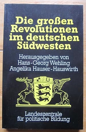 Bild des Verkufers fr Die groen Revolutionen im deutschen Sdwesten. zum Verkauf von Antiquariat Roland Ggler