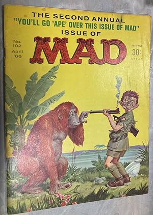 MAD No. 102 April 1966 The Second Annual "You'll Go 'Ape' Over This Issue of Mad" Issue of mad