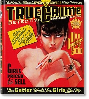 Seller image for True crime detective magazines : 1924 - 1969. by Eric Godtland. Ed. by Dian Hanson. [German transl. by Harald Hellmann. French transl. by Bernard Clment] for sale by Antiquariat Im Baldreit