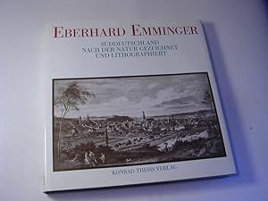 Imagen del vendedor de Eberhard Emminger : Sddeutschland - nach der Natur gezeichnet und lithographiert a la venta por Antiquariat Fuchseck