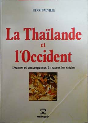 Bild des Verkufers fr Thaieland et I'Occident Drames et Convergences a Travers les Siecles, La zum Verkauf von SEATE BOOKS