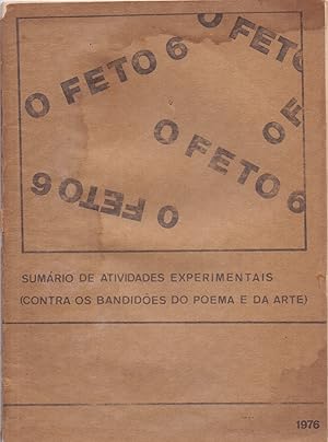 Imagen del vendedor de O Feto 6 - Sumrio de Atividades Experimentais - Contra os bandides do Poema e da Arte a la venta por Caixa Baixa