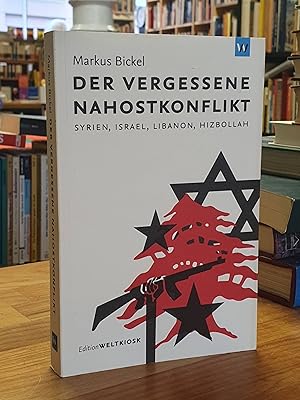 Seller image for Der vergessene Nahostkonflikt - Syrien, Israel, Libanon, Hizbollah, for sale by Antiquariat Orban & Streu GbR