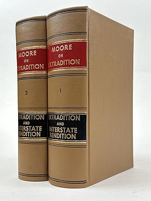 A TREATISE ON EXTRADITION AND INTERSTATE RENDITION. [TWO VOLUMES]