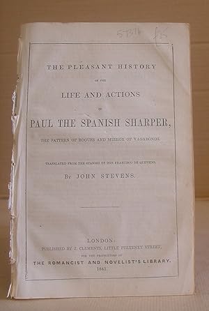 Seller image for The Pleasant History Of The Life And Actions Of Paul The Spanish Sharper, The Pattern Of Rogues And Mirror Of Vagabonds for sale by Eastleach Books