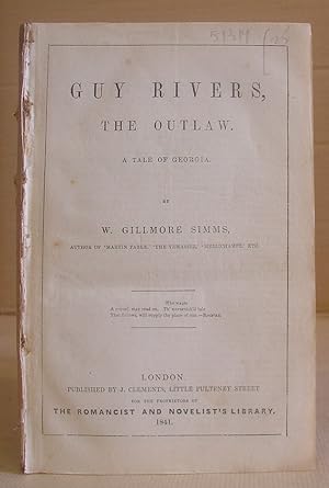 Guy Rivers, The Outlaw - A Tale Of Georgia