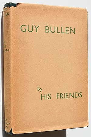 GUY BULLEN By His Friends