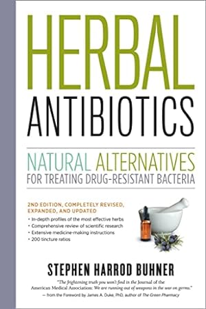 Seller image for Herbal Antibiotics, 2nd Edition: Natural Alternatives for Treating Drug-resistant Bacteria for sale by WAKULLABOOKSLLC