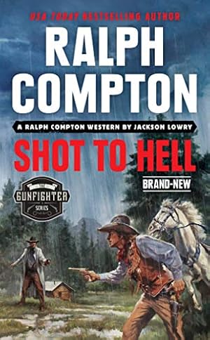 Bild des Verkufers fr Ralph Compton Shot to Hell (The Gunfighter Series) zum Verkauf von Reliant Bookstore